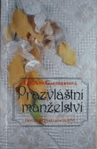 Prazvláštní manželství - román o rodině na objednávku