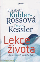 Lekce života - o tajemstvích lidského bytí