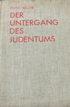 Der Untergang des Judentums. Die Judenfrage. Ihre Kritik. Ihre Lösung durch den Sozialismus
