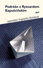 Podróze z Ryszardem Kapuscińskim