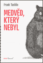 Medvěd, který nebyl