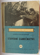 Stavební zámečnictví. Určeno pracovníkům staveb, zámečnických konstrukcí, technikům a ...