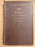 Albrecht - 25 roků ve službách černého umění. Fotografie, jubilejní ceník