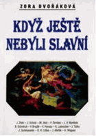 Když ještě nebyli slavní