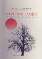 Otvírání paměti - obrázky na plátně času