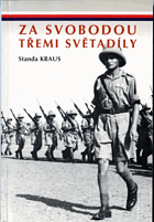 Za svobodu třemi světadíly - vzpomínky z let 1939-1945