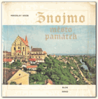 ZNOJMO Město památek Znaim