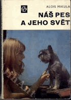 Náš pes a jeho svět