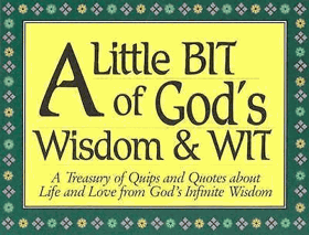 Little Bit of God's Wisdom and Wit