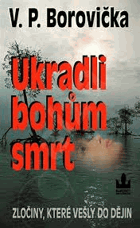 Ukradli bohům smrt