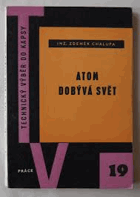 Atom dobývá svět