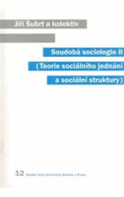 Soudobá sociologie II (Teorie sociálního jednání a sociální struktury)