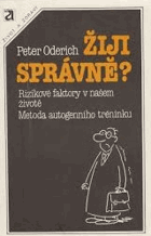 Žiji správně? - rizikové faktory v našem životě, metoda autogenního tréninku