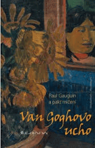 Van Goghovo ucho (Paul Gauguin a pakt mlčení)