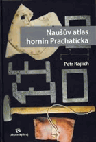 Naušův atlas hornin Prachaticka. Prachaticke
