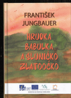 Hrudka Babulka a sluníčko Zlatoočko