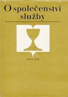 O společenství služby - soubor esejů o českobratrské evangelické cestě