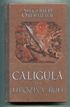 Caligula - hrozivý bůh
