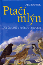 Ptačí mlýn - na čekané s puškou i srdcem