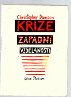Krize západní vzdělanosti - se zvláštními programy pro studium křesťanské kultury od Johna ...