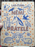 Němí přátelé - pozorování ze života zvířat