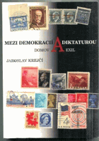 Mezi demokracií a diktaturou - domov a exil