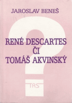René Descartes či Tomáš Akvinský?