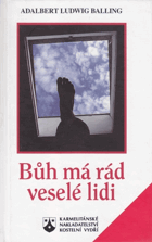 Bůh má rád veselé lidi - veselá vyprávění mariannhillských misionářů
