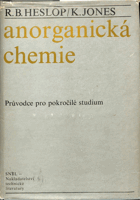 Anorganická chemie - průvodce pro pokročilé studium.