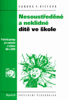 Nesoustředěné a neklidné dítě ve škole