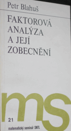 Faktorová analýza a její zobecnění.
