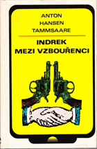 Indrek mezi vzbouřenci