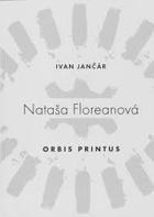 Nataša Floreanová. Orbis printus