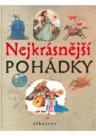 Nejkrásnější pohádky - osmnáct pohádek z pokladů našich a světových pohádkářů