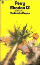 Perry Rhodan XII. The Rebels of Tuglan