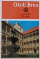 Okolí Brna - průvodce VČ. MAPY!! Brno