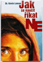 Jak se naučit říkat ne - přičinlivé ženy, které neumějí říkat ne, a muži, kteří je ...
