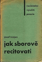 Jak sborově recitovati - několik poznámek o sborové recitaci