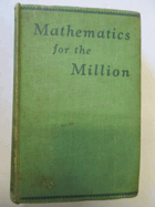 Mathematics for the Million - a popular self educator