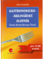 Gastronomicko-kulinářský slovník - česko-ruský, rusko-český