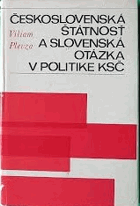 Československá štátnosť a slovenská otázka v politike KSČ