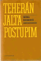 Teherán. Jalta. Postupim