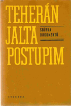 Teherán. Jalta. Postupim