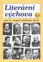 Literární výchova pro 2. stupeň základní školy a odpovídající ročníky víceletých ...