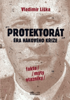 Protektorát - éra hákového kříže