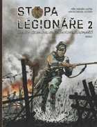 Stopa legionáře II. Osudy československých legionářů