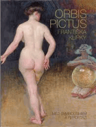 František Kupka's Orbis pictus - between symbolism and reportage
