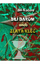 Bílí baroni, aneb, Zlatá klec