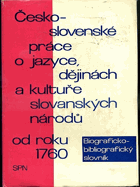 Československé práce o jazyce, dějinách a kultuře slovanských národů od r. 1760