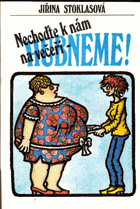 Nechoďte k nám na večeři - hubneme!